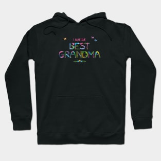 I have the best Grandma - tropical wordart Hoodie